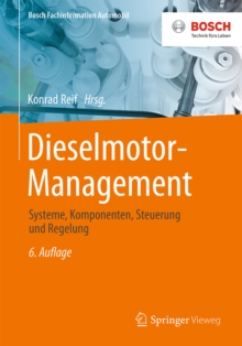 Dieselmotor-Management : Systeme, Komponenten, Steuerung und Regelung
