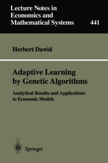 Adaptive Learning by Genetic Algorithms : Analytical Results and Applications to Economical Models