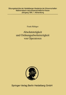 Absolutstetigkeit und Ordnungsabsolutstetigkeit von Operatoren : Vorgelegt in der Sitzung vom 30. Juni 1990 von Helmut H. Schaefer