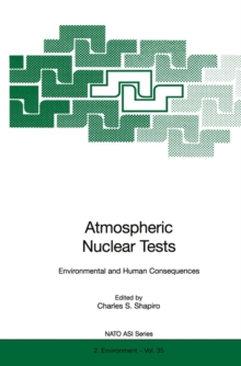 Atmospheric Nuclear Tests : Environmental and Human Consequences