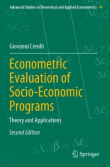 Econometric Evaluation of Socio-Economic Programs : Theory and Applications