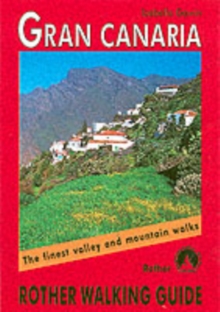 Gran Canaria : The Finest Valley and Mountain Walks - ROTH.E4816, Paperback Book Gran Canaria : The Finest Valley and Mountain Walks - ROTH.E4816, Paperback Book