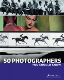 50 Photographers You Should Know, Paperback Book 50 Photographers You Should Know, Paperback Book