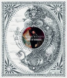 Viktor Wynd's Cabinet of Wonders, Hardback Book Viktor Wynd's Cabinet of Wonders, Hardback Book