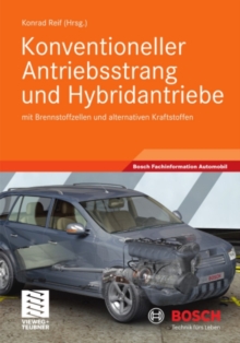 Konventioneller Antriebsstrang und Hybridantriebe : mit Brennstoffzellen und alternativen Kraftstoffen