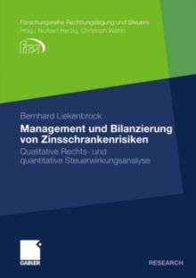 Management und Bilanzierung von Zinsschrankenrisiken : Qualitative Rechts- und quantitative Steuerwirkungsanalyse