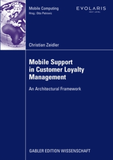 Mobile Support in Customer Loyalty Management : An Architectural Framework