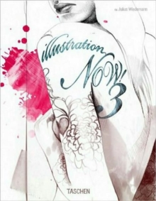 Illustration Now! 3 : Vol. 3, Paperback Book Illustration Now! 3 : Vol. 3, Paperback Book