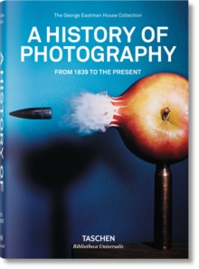 A History of Photography : From 1839 to the Present, Paperback Book A History of Photography : From 1839 to the Present, Paperback Book