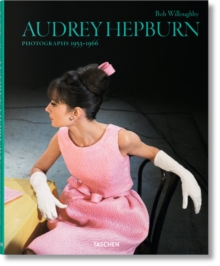 Bob Willoughby. Audrey Hepburn. Photographs 1953-1966, Hardback Book Bob Willoughby. Audrey Hepburn. Photographs 1953-1966, Hardback Book