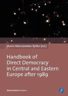 Handbook of Direct Democracy in Central and Eastern Europe after 1989, Paperback / softback Book Handbook of Direct Democracy in Central and Eastern Europe after 1989, Paperback / softback Book