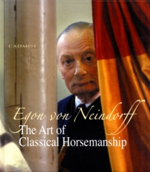 Art of Classical Horsemanship, Hardback Book Art of Classical Horsemanship, Hardback Book