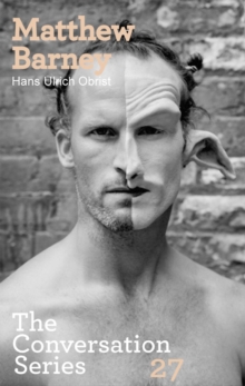 Matthew Barney/Hans Ulrich Obrist
