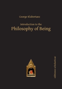 Introduction to the Philosophy of Being : A Contemporary Introduction