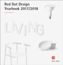 Red Dot Design Yearbook 2017/2018: Living, Hardback Book Red Dot Design Yearbook 2017/2018: Living, Hardback Book