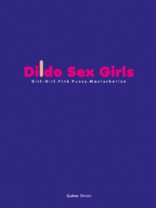 Dildo Sex Girls, Hardback Book Dildo Sex Girls, Hardback Book