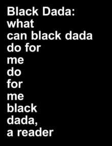 Adam Pendleton : Black Dada Reader (Revised updated edition), Paperback / softback Book Adam Pendleton : Black Dada Reader (Revised updated edition), Paperback / softback Book