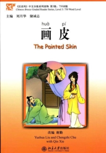 The Painted Skin - Chinese Breeze Graded Reader Level 3: 750 Words, Paperback Book The Painted Skin - Chinese Breeze Graded Reader Level 3: 750 Words, Paperback Book