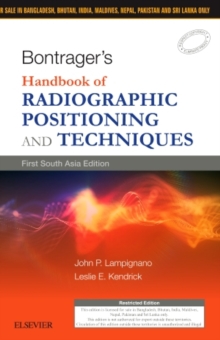 Bontrager's Handbook of Radiographic Positioning and Techniques: First South Asia Edition, Paperback / softback Book Bontrager's Handbook of Radiographic Positioning and Techniques: First South Asia Edition, Paperback / softback Book
