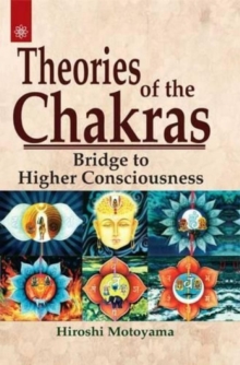 Theories of the Chakras : Insights into Our Subtle Energy System, Paperback Book Theories of the Chakras : Insights into Our Subtle Energy System, Paperback Book