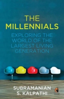 The Millennials : Exploring the World of the Largest Living Generation, Paperback / softback Book The Millennials : Exploring the World of the Largest Living Generation, Paperback / softback Book