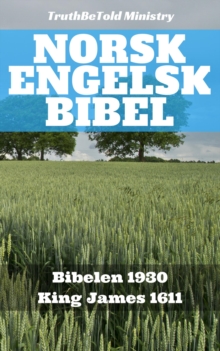 Norsk Engelsk Bibel : Bibelen 1930 - King James 1611