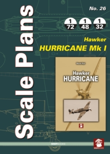 Scale Plans No. 26: Hawker Hurricane Mk I, Paperback / softback Book Scale Plans No. 26: Hawker Hurricane Mk I, Paperback / softback Book