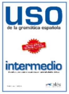 USO De LA Gramatica Espanola : Nivel Intermedio - New Edition 2010 (Revised and in Colour), Paperback Book USO De LA Gramatica Espanola : Nivel Intermedio - New Edition 2010 (Revised and in Colour), Paperback Book