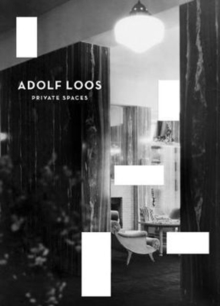 Adolf Loos - Private Spaces, Paperback Book Adolf Loos - Private Spaces, Paperback Book