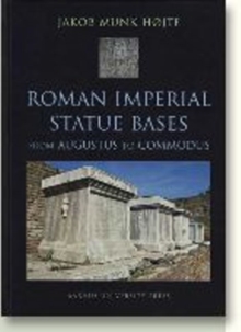Roman Imperial Statue Bases : from Augustus to Commodus