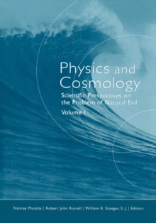 Physics and Cosmology : Scientific Perspectives on the Problem of Natural Evil