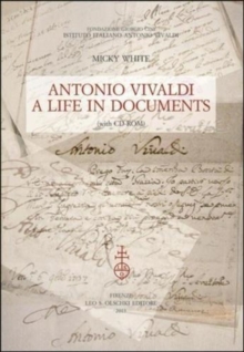 Antonio Vivaldi: a Life in Documents, Paperback / softback Book Antonio Vivaldi: a Life in Documents, Paperback / softback Book