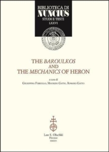 The Baroulkos and the Mechanics of Heron, Paperback / softback Book The Baroulkos and the Mechanics of Heron, Paperback / softback Book