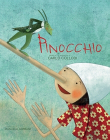 Pinocchio : Based on the Masterpiece by Carlo Collodi