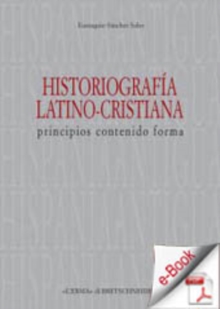 Historiografia latino-cristiana. : Principios contenido forma.