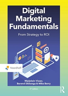 Digital Marketing Fundamentals : From Strategy to ROI