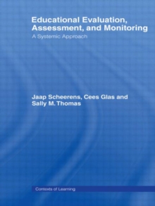 Educational Evaluation, Assessment and Monitoring : A Systematic Approach