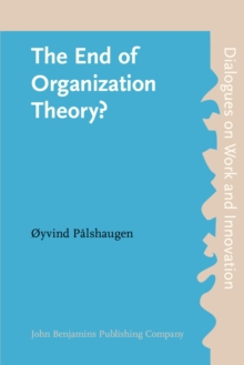 The End of Organization Theory? : Language as a tool in action research and organizational development