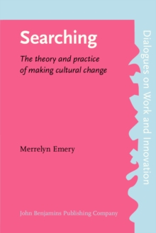 Searching : The theory and practice of making cultural change