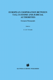 European Cooperation Between Tax, Customs and Judicial Authorties : European Monographs