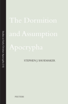 The Dormition and Assumption Apocrypha