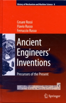 Ancient Engineers' Inventions : Precursors of the Present