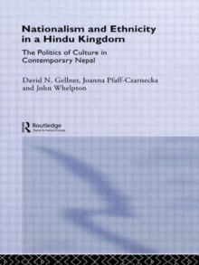 Nationalism and Ethnicity in a Hindu Kingdom : The Politics and Culture of Contemporary Nepal