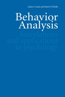 Behavior Analysis : Foundations and Applications to Psychology, Paperback / softback Book Behavior Analysis : Foundations and Applications to Psychology, Paperback / softback Book