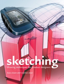 Sketching : Drawing Techniques from Product Designers, Hardback Book Sketching : Drawing Techniques from Product Designers, Hardback Book