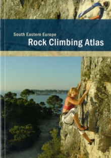 Rock Climbing Atlas South Eastern Europe, Paperback Book Rock Climbing Atlas South Eastern Europe, Paperback Book