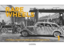 Rare Wheels : A Pictorial Journey of Lesser-Known Soft-Skins 1934-45 Volume 1, Hardback Book Rare Wheels : A Pictorial Journey of Lesser-Known Soft-Skins 1934-45 Volume 1, Hardback Book