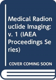 Medical Radionuclide Imaging : v. 1, Paperback / softback Book Medical Radionuclide Imaging : v. 1, Paperback / softback Book