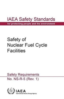 Safety of nuclear fuel cycle facilities : safety requirements, Mixed media product Book Safety of nuclear fuel cycle facilities : safety requirements, Mixed media product Book