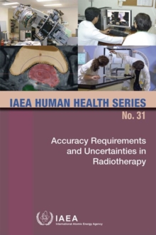 Accuracy Requirements and Uncertainties in Radiotherapy